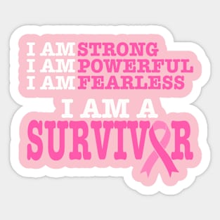 I Am Strong Powerful Fearless Pink Breast Cancer Survivor Sticker